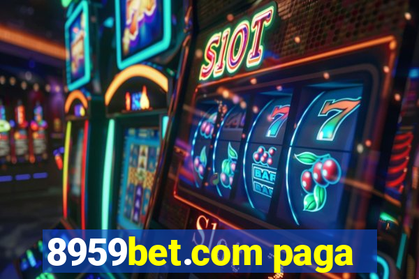 8959bet.com paga